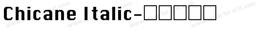 Chicane Italic字体转换